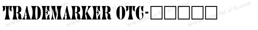 Trademarker OTC字体转换